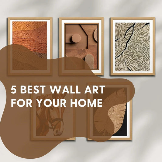 5 Best Wall Arts for Your Home