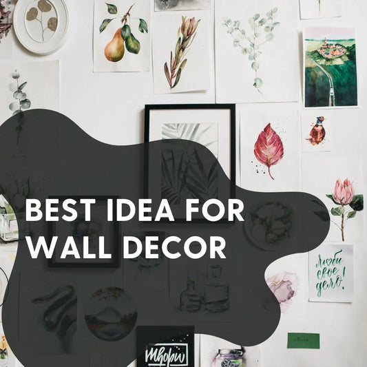The Best Idea for Wall Decor: How Art Can Instantly Elevate Your Space