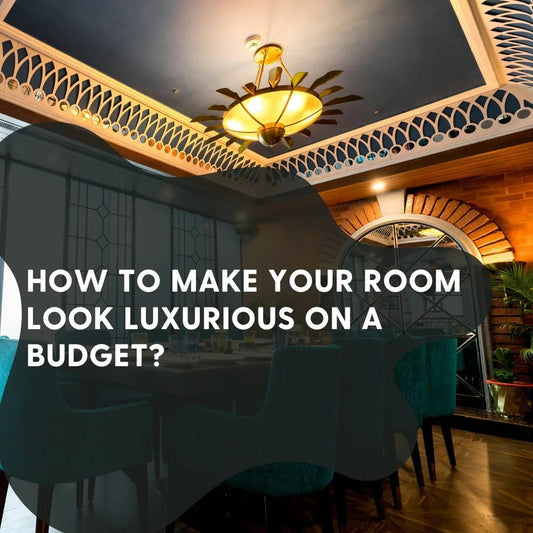 How to Make Your Room Look Luxurious on a Budget The Artful Way - Qibo Galleria Pvt. Ltd.