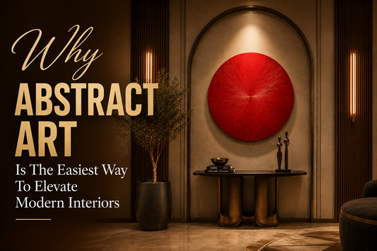 Why Abstract Art Is The Easiest Way To Elevate Modern Interiors