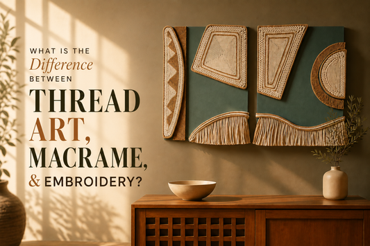 What Is the Difference Between Thread Art, Macrame, and Embroidery?