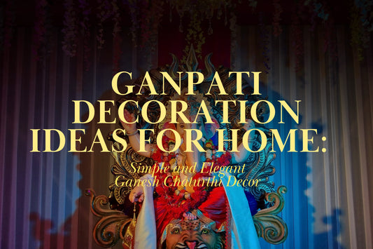 Ganpati Decoration Ideas for Home: Simple and Elegant Ganesh Chaturthi Decor